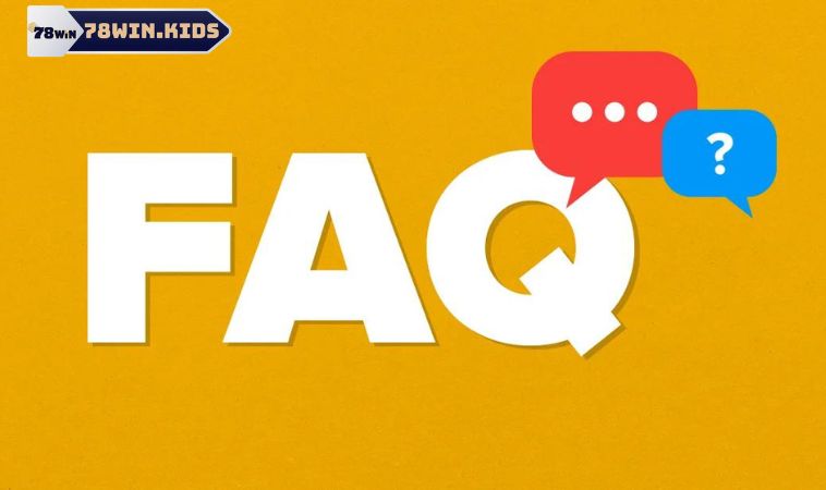 FAQ về sự kiện ưu đãi thay đổi nhà cái 78win