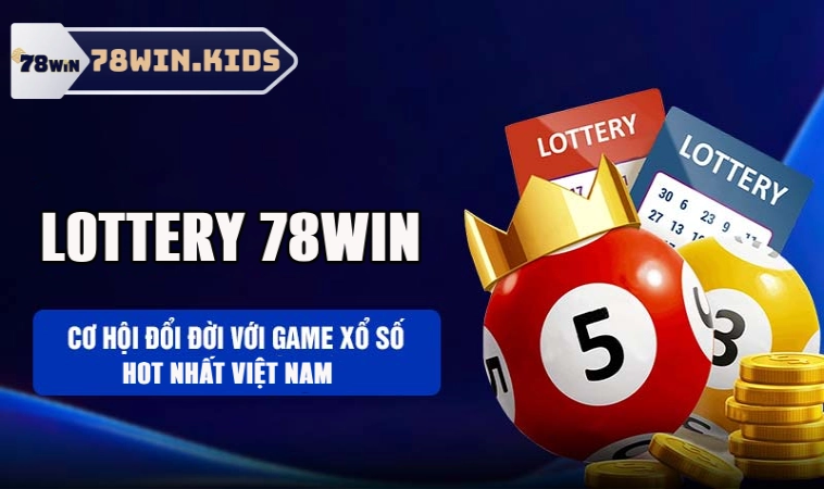 Khái quát về sản phẩm Lottery 78win