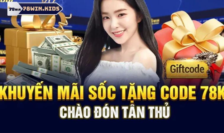 Khuyến mãi tân thủ 78win giành cho lần nạp game đầu