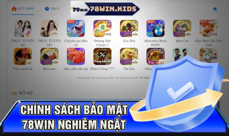 Nội dung quan trọng về chính sách bảo mật 78win