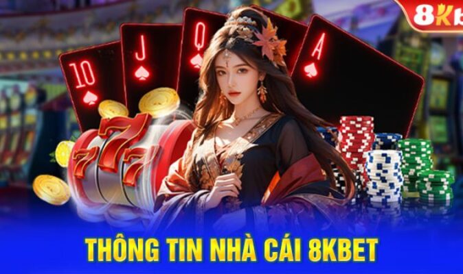 8kbet - Thương Hiệu Cá Cược Hot Nhất Năm 2024